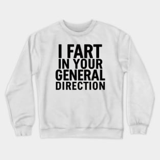 I Fart Crewneck Sweatshirt